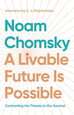 A Livable Future Is Possible: Confronting the Threats to Our Survival Paperback Haymarket Books