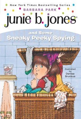 Paperback of Junie B. Jones #4: Junie B. Jones and Some Sneaky Peeky Spying by Random House Books for Young Readers, featuring colorful cover art.