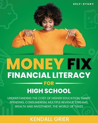 Dream Bigger's Money Fix: Financial Literacy for High School by Grier, Kendall