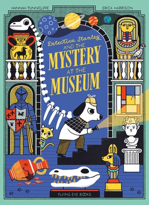 Paperback of Detective Stanley and the Mystery at the Museum by Flying Eye Books, featuring colorful cover art with a detective character.