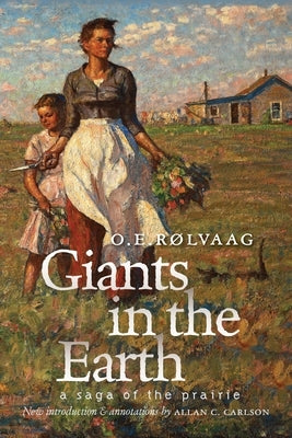 Paperback copy of Giants in the Earth: A Saga of the Prairie by South Dakota Historical Society Press, showing the book cover.