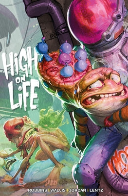 High on Life by Robbins, Alec