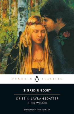 Kristin Lavransdatter, I: The Wreath Paperback Penguin Classics