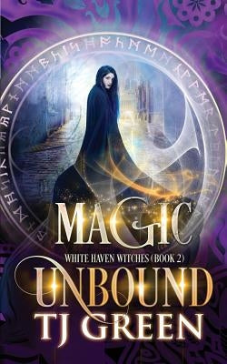 Magic Unbound by Green, T. J.