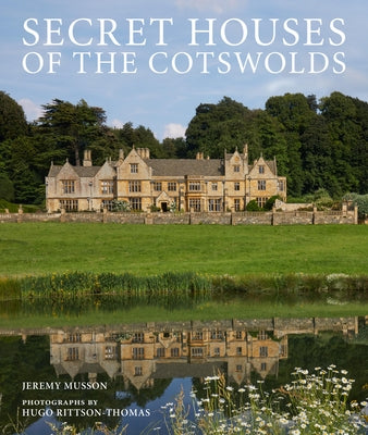 Secret Houses of the Cotswolds Paperback Frances Lincoln