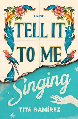 Tell It to Me Singing by Ramirez, Tita