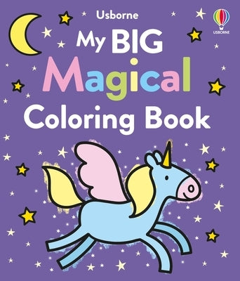 Usborne My Big Magical Coloring Book paperback with colorful pages featuring whimsical illustrations for children.