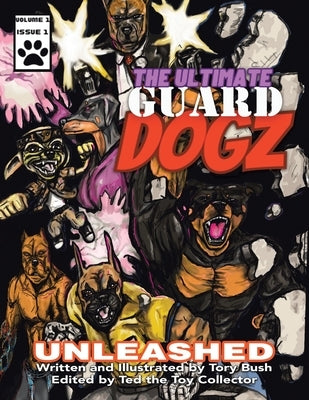 The Ultimate Guard Dogz: Unleashed by Bush, Tory