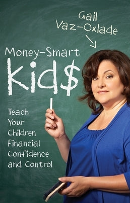 Money-Smart Kids by Vaz-Oxlade, Gail