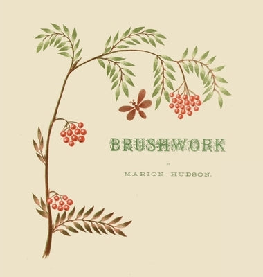 Brushwork by Hudson, Marion