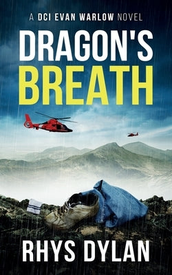 Dragon's Breath: A DCI Evan Warlow Crime Thriller by Dylan, Rhys