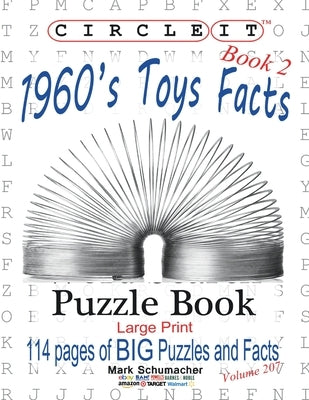 Circle It, 1960s Toys Facts, Book 2, Word Search, Puzzle Book by Lowry Global Media LLC