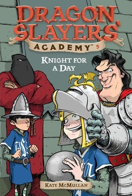 Knight for a Day #5 by McMullan, Kate