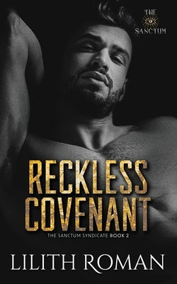 Reckless Covenant: a Second Chance Mafia Romance Paperback Lilith Roman Books