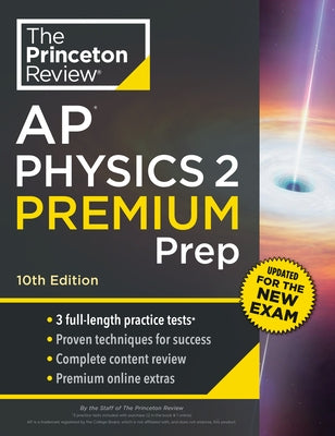 Princeton Review AP Physics 2 Premium Prep, 10th Edition: 3 Practice Tests + Digital Practice Online + Content Review by The Princeton Review