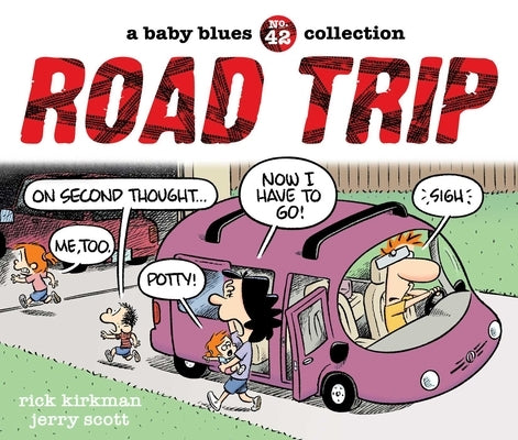 Paperback of "Road Trip: A Baby Blues Collection Volume 42" by Andrews McMeel Publishing, featuring cartoon artwork on the cover.
