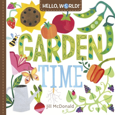Colorful pages from the "Hello, World! Garden Time" children's board book by Doubleday Books showing plants and gardening scenes.