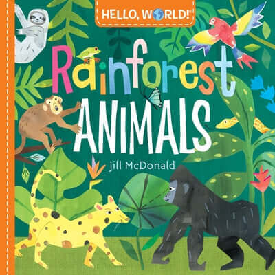Hello, World! Rainforest Animals Board Book Doubleday Books for Young Readers