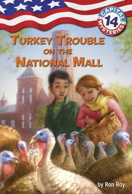 Capital Mysteries #14: Turkey Trouble on the National Mall by Roy, Ron