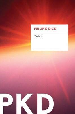 Mariner Books Classics paperback edition of "Valis" by Philip K. Dick, featuring a cover with abstract artwork and the title.