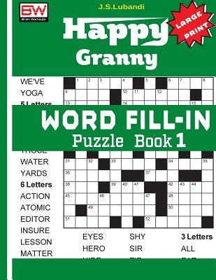Happy Granny WORD FILL-IN Puzzle Book 1 by Lubandi, J. S.