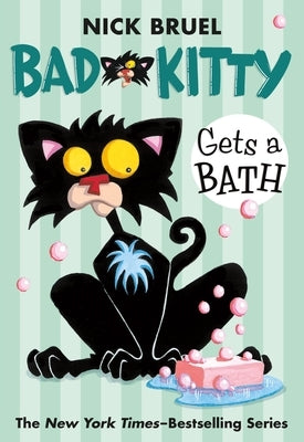 Bad Kitty Gets a Bath (Paperback Black-And-White Edition) Paperback Square Fish