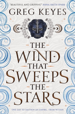 The Wind That Sweeps the Stars by Keyes, Greg