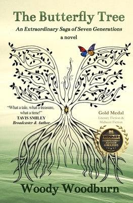 The Butterfly Tree: An Extraordinary Saga of Seven Generations by Woodburn, Woody