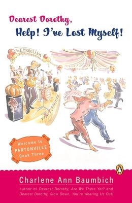 Paperback of Dearest Dorothy, Help! I've Lost Myself! by Penguin Publishing Group, featuring colorful cover art.