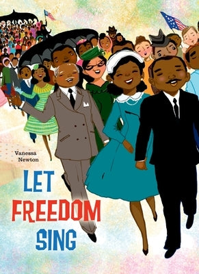 Let Freedom Sing by Brantley-Newton, Vanessa