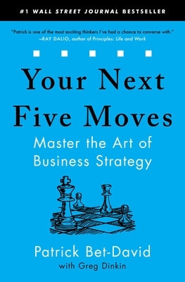 Your Next Five Moves: Master the Art of Business Strategy Paperback Gallery Books
