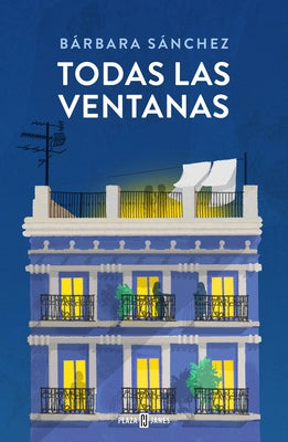 Todas Las Ventanas / All the Windows by Sánchez, Bárbara