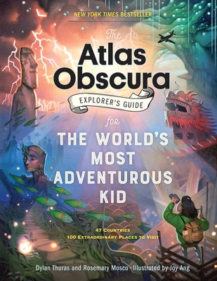 The Atlas Obscura Explorer's Guide for the World's Most Adventurous Kid Paperback Workman Kids