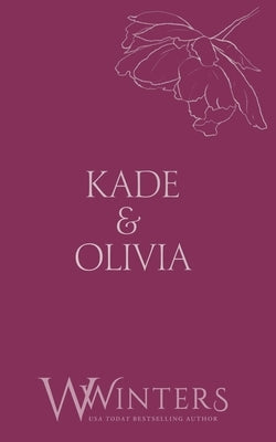 Kade & Olivia: Broken by Winters, Willow