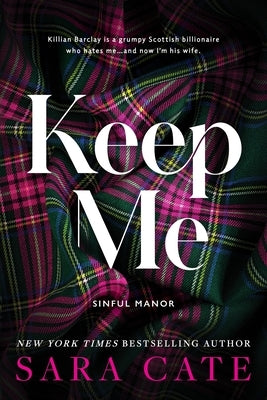 Paperback of "Keep Me" by Sourcebooks Casablanca featuring a cover design with romantic imagery.