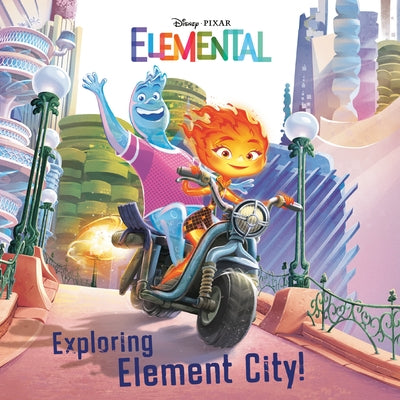 Paperback Exploring Element City book by Disney/Pixar Elemental from Random House Disney, featuring colorful cityscape cover artwork.