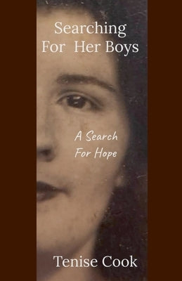 Searching For Her Boys: A Search For Hope Paperback Tenise Cook