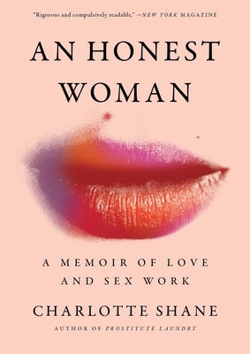 An Honest Woman: A Memoir of Love and Sex Work by Shane, Charlotte