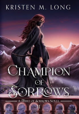 Champion of Sorrows by Long, Kristen M.