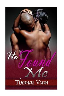 He Found Me by Vum, Thomas