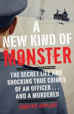 A New Kind of Monster: The Secret Life and Shocking True Crimes of an Officer . . . and a Murderer Paperback Crown Publishing Group