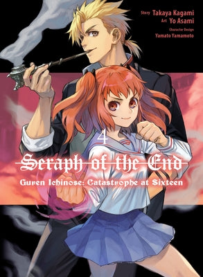 Seraph of the End: Guren Ichinose: Catastrophe at Sixteen (Manga) 4 by Asami, Yo