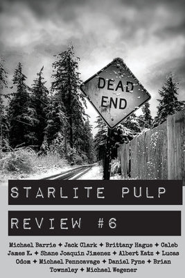 Starlite Pulp Review #6 by Townsley, Brian