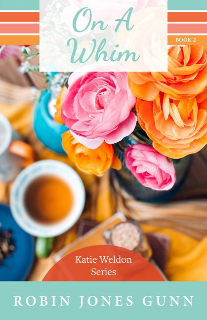 On A Whim: Katie Weldon Series #2 by Gunn, Robin Jones