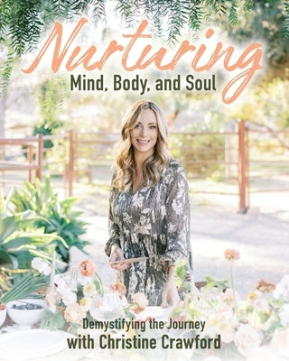 Nurturing Mind, Body, and Soul by Crawford, Christine