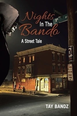 Nights in the Bando: A Street Tale Paperback Xlibris Us