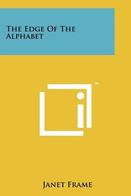 The Edge Of The Alphabet Paperback Literary Licensing, LLC
