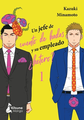 Un Jefe de Cuento de Hadas 1 Y Su Empleado ?Hetero? by Minamoto, Kazuki