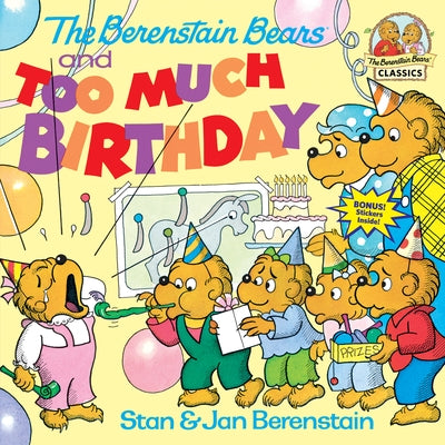 Paperback of The Berenstain Bears and Too Much Birthday by Random House Books for Young Readers, showing colorful illustrated cover.