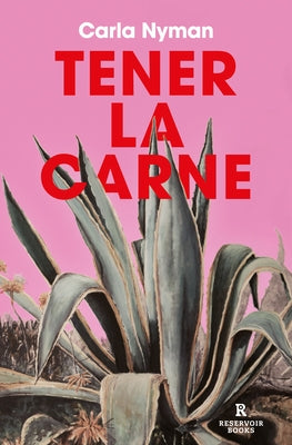 Tener La Carne / In the Flesh by Nyman, Carla